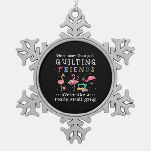 Wir sind mehr als nur Freunde zu quiltieren Schneeflocken Zinn-Ornament