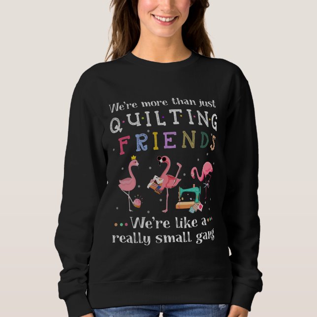 Wir sind mehr als nur Freunde zu quiltieren Sweatshirt (Vorderseite)
