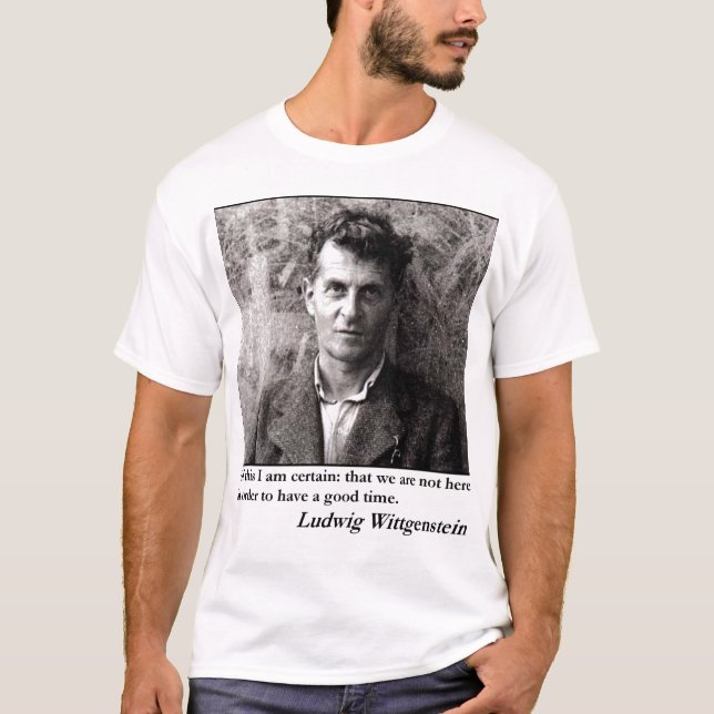 "Wir sind nicht hier, eine gute Zeit zu haben. " T-Shirt (Vorderseite)