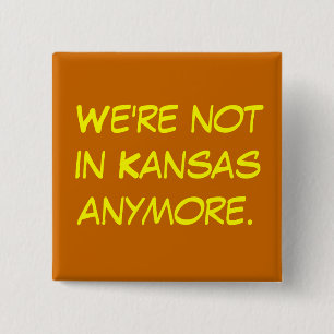 Wir sind nicht im Büroraumknopf Kansas mehr Button