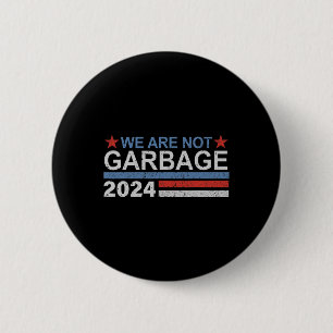 Wir sind nicht Müll Shirt Müll für Trump 2025 Fu Button