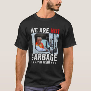 Wir sind nicht Müll. Wählt Trump 2024 Trump Unters T-Shirt