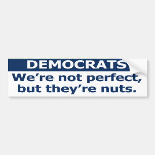 Wir sind nicht perfekt, aber sie sind nuts. autoaufkleber
