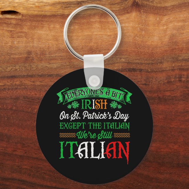Wir sind noch Italiener am St. Patrick's Day Irish Schlüsselanhänger (Vorderseite)