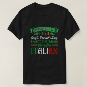 Wir sind noch Italiener am St. Patrick's Day Irish T-Shirt