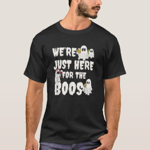 Wir sind nur wegen der Buh-Rufe hier Lustiges Hall T-Shirt