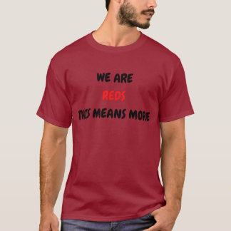 Wir sind Reds dieses gemeinen mehr, Liverpool Supp T-Shirt