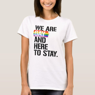 Wir sind Schwul und bleiben hier T-Shirt