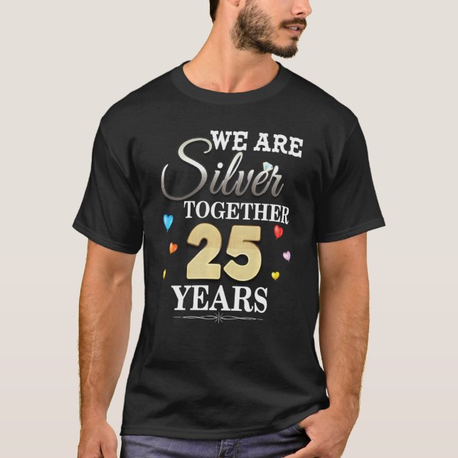 Wir sind Silver Together 25 Years 25 Year Annivers T-Shirt (Vorderseite)