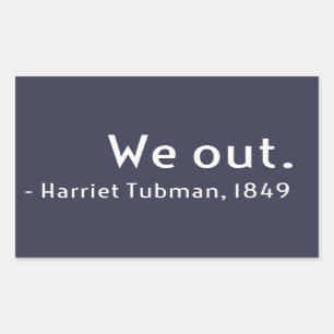 Wir sind weg. Harriet Tubman, Untergrund Rechteckiger Aufkleber