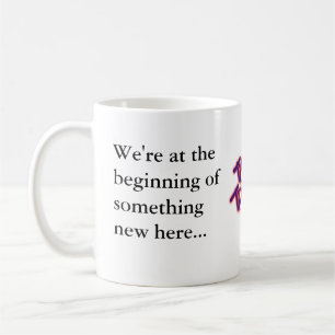Wir sind zu Beginn etwas, das hier neu ist Kaffeetasse