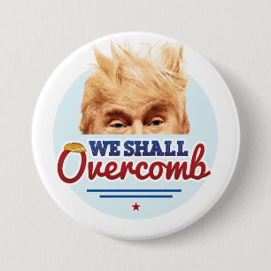 Wir sollen enormer Overcomb Knopf Button