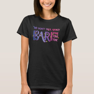 Wir sprechen nicht über Bariton-Barbershop-Vokalsi T-Shirt