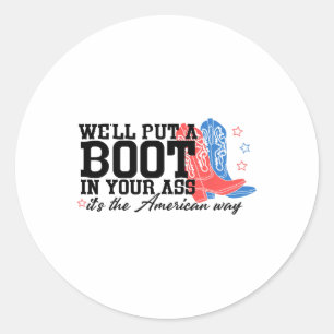Wir stecken einen Stiefel in dein Western Cowgirl  Runder Aufkleber