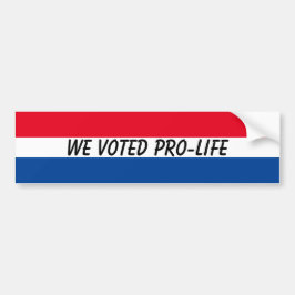 Wir stimmten für Pro-Life USA Patriotic Christlich Autoaufkleber