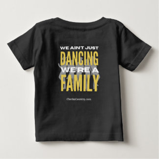 "Wir tanzen nicht nur, wir sind eine Familie" bbyT Baby T-shirt