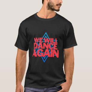 Wir tanzen wieder - Israel Flag - wir tanzen T-Shirt