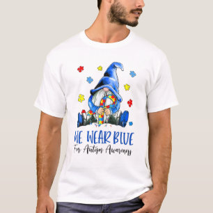 Wir tragen Blau für Autismus Aufklärung Monat Gnom T-Shirt