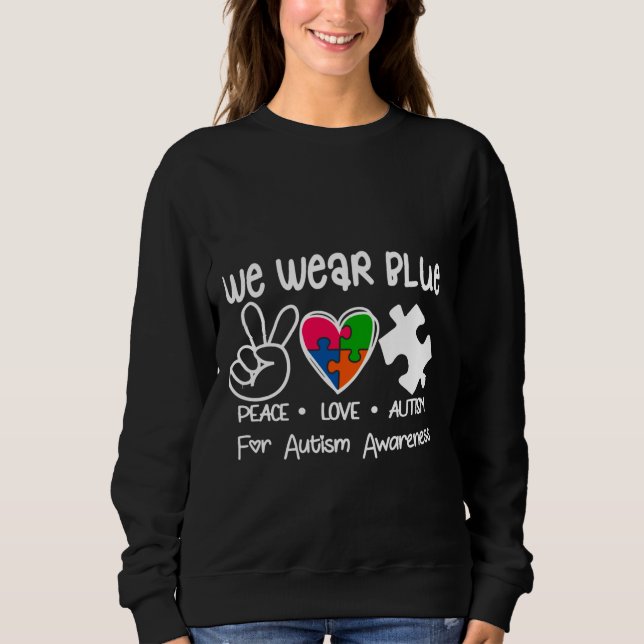 Wir tragen Blau für Autismus-Bewusstsein Sweatshirt (Vorderseite)