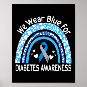 Wir tragen Blau für Diabetes-Bewusstsein Regenboge Poster