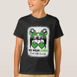 Wir tragen ein grünes Mental Health Awareness Mont T-Shirt