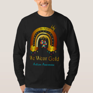 Wir tragen Gold für Autismus Awareness Month Autis T-Shirt