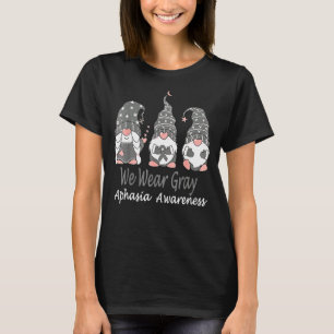 Wir tragen Grau für Aphasia Awareness Gray Ribbon T-Shirt