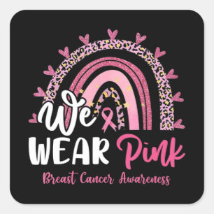 Wir tragen Pink Leopard Rainbow Breast Cancer Awar Quadratischer Aufkleber