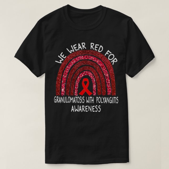 Wir tragen Rot wegen Granulomatose mit Polyangiiti T-Shirt (Design vorne)