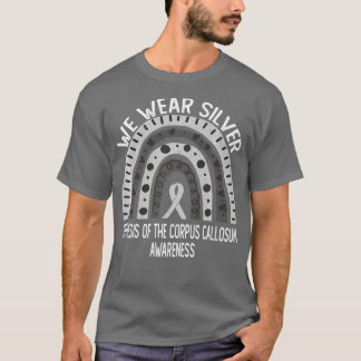 Wir tragen Silber für die Agenesis des Corpus Call T-Shirt