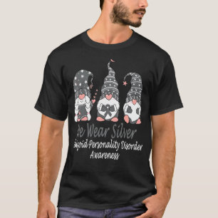 Wir tragen Silber für eine schizoide Persönlichkei T-Shirt