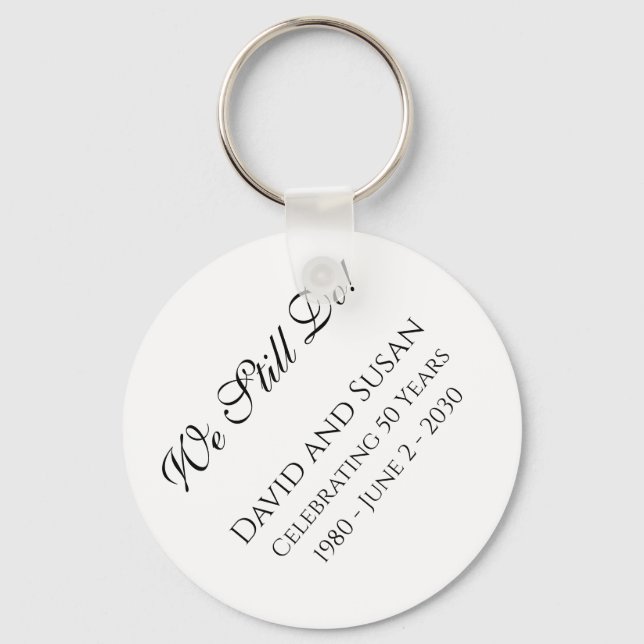 Wir tun es immer noch! Jubiläumsgeschenk für Schlü Schlüsselanhänger (Vorderseite)