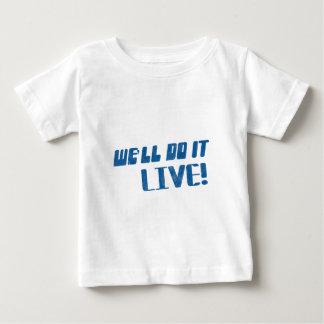 Wir tun es Livet-shirt Baby T-shirt