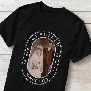 Wir tun es noch, 50. Hochzeitstag mit individuelle T-Shirt