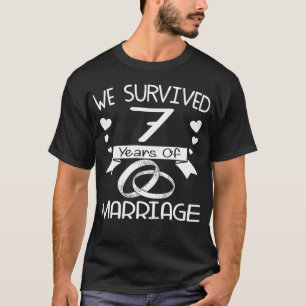 Wir überlebten 7 Jahre Ehe 7 Jahre alt T-Shirt
