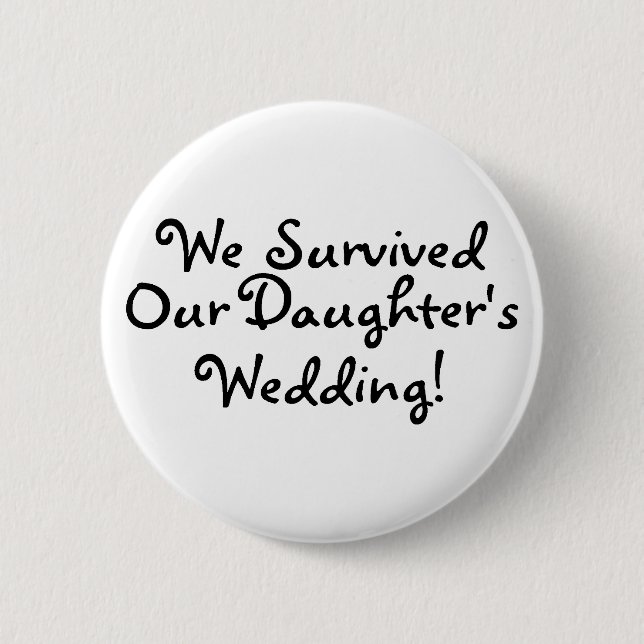 Wir überlebten unsere Wedding Töchter Button (Vorderseite)