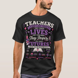 Wir unterrichten nicht nur, wir berühren Leben T-S T-Shirt