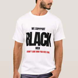 WIR UNTERSTÜTZEN SCHWARZE MÄNNER T-Shirt