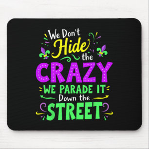 Wir verbergen nicht die verrückten, die wir auf de mousepad
