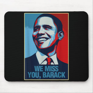 Wir vermissen Dich Barack Obama Porträt T-Shirt.pn Mousepad