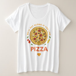 Wir verstehen uns, wenn du Pizzaslogan magst Große Größe T-Shirt
