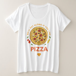 Wir verstehen uns, wenn du Pizzaslogan magst Große Größe T-Shirt