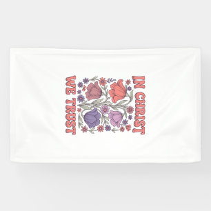Wir vertrauen auf Christus Florales christliches V Banner