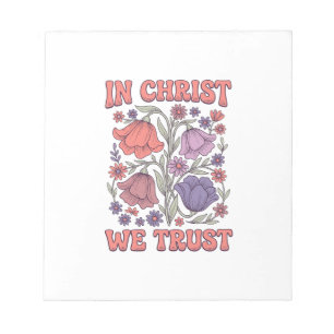 Wir vertrauen auf Christus Florales christliches V Notizblock