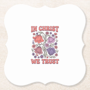 Wir vertrauen auf Christus Florales christliches V Untersetzer