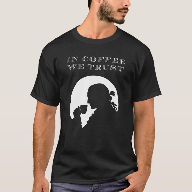 Wir vertrauen dem Kaffee T-Shirt (Vorderseite)