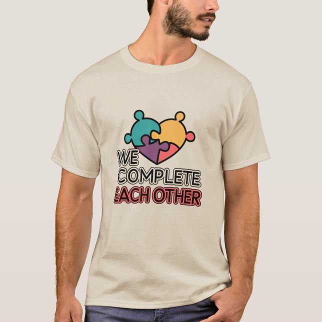 Wir vervollständigen einander T-Shirt (Vorderseite)