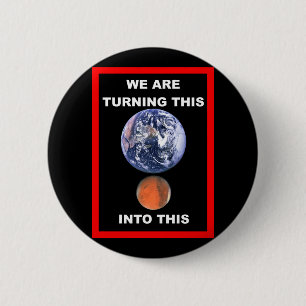 Wir verwandeln die Erde in den Mars Button