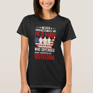 Wir Veteran unterschätzen nie einen alten Mann T-Shirt