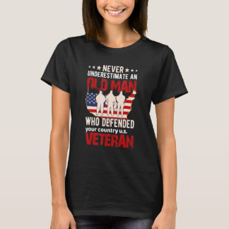 Wir Veteran unterschätzen nie einen alten Mann T-Shirt
